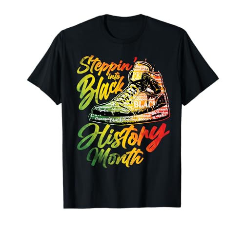 Black History Month Steppin Into African Juneteenth Sneakers T-Shirt