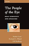 The People of the Eye: Deaf Ethnicity and Ancestry (Perspectives on Deafness)