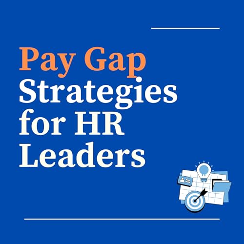 Pay Gap Strategies for HR Leaders copertina