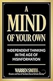 A Mind of Your Own: Independent Thinking in the Age of Misinformation