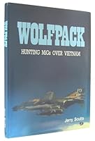 Wolfpack: Hunting Migs over Vietnam 0446357162 Book Cover