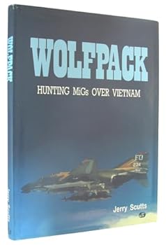 Hardcover Wolfpack: Hunting Migs over Vietnam Book