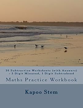 Paperback 30 Subtraction Worksheets (with Answers) - 3 Digit Minuend, 1 Digit Subtrahend: Maths Practice Workbook Book