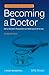 The Essential Guide to Becoming a Doctor