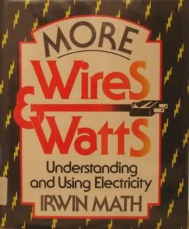 Hardcover More Wires and Watts: Understanding and Using Electricity Book