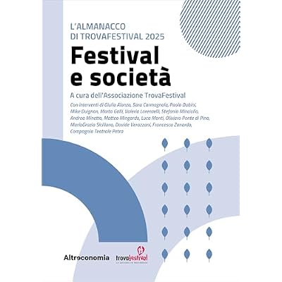L&rsquo;Almanacco di TrovaFestival 2025. Festival e societ&agrave;