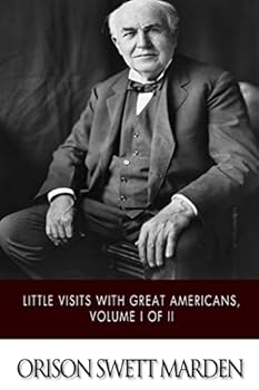 Paperback Little Visits with Great Americans, Volume I of II Book
