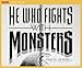 He Who Fights With Monsters Vol. 1: Outworlder