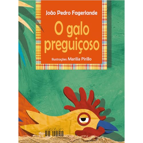 O galo preguiçoso: