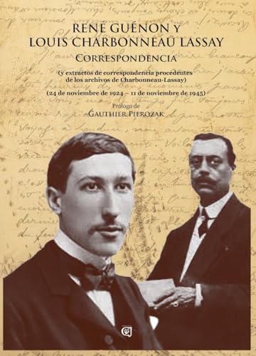 René Guénon Louis y Charbonneau Lassay: Correspondencia (Spanish Edition)