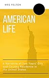  American Life: A Narrative of Two Years\' City and Country Residence in the United States (English Edition)