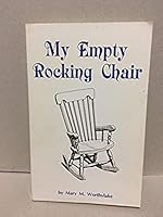 My empty rocking chair B00072ZVX2 Book Cover