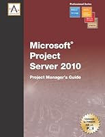 Microsoft Project Server 2010: Project Manager's Guide 1602980101 Book Cover