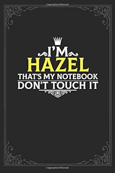 Paperback I'm Hazel that's my notebook don't touch it: Lined notebook / Journal Gift, 121 pages Soft Cover, Matte finish / best gift for Hazel Book