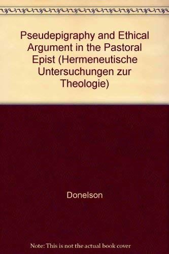 Pseudepigraphy and Ethical Argument in the Pastoral Epist
