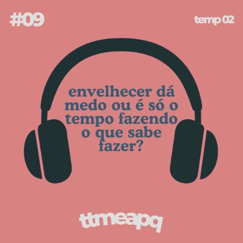 envelhecer dá medo ou é só o tempo fazendo o que sabe fazer? | tema do ENEM 2025 | tempo e a beleza de continuar mudando