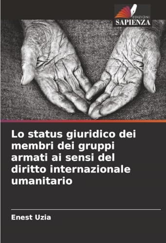 Lo status giuridico dei membri dei gruppi armati ai sensi del diritto internazionale umanitario