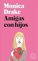 Amigas con hijos (Bolsillo Blackie)