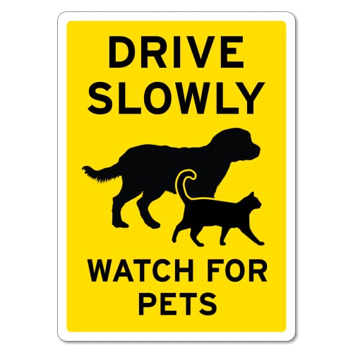 Drive Slowly – Watch For Pets Sign Animal Signs Metal Tin Sign 12x16 Inches Caution Danger Safety Security Warning Notice Signs