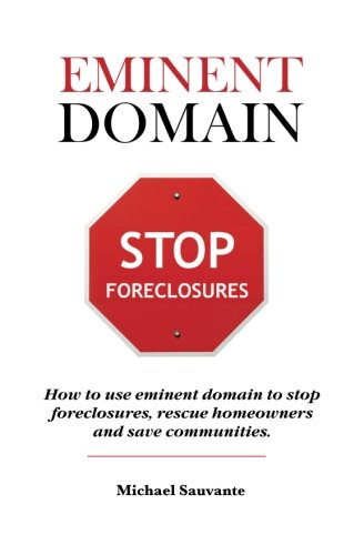Amazon.co.jp: Eminent Domain: How to use eminent domain to stop ...