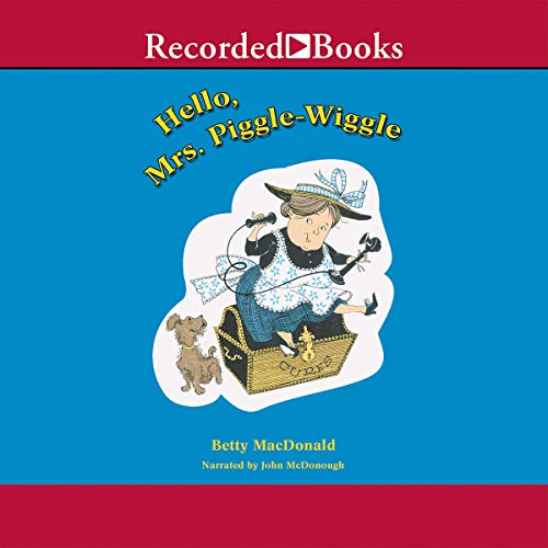 Hello, Mrs. Piggle Wiggle 1664621091 Book Cover