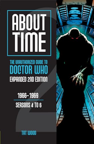 Cover of About Time 2: The Unauthorized Guide to Doctor Who (Seasons 4 to 6): Expanded Second Edition