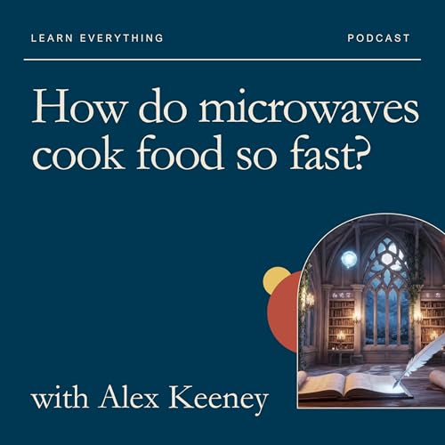 How do microwaves cook food so fast?