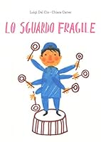 Lo sguardo fragile 8878745510 Book Cover
