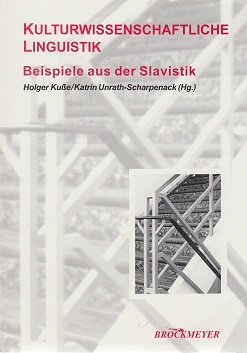 Kulturwissenschaftliche Linguistik: Beispiele aus der Slavistik