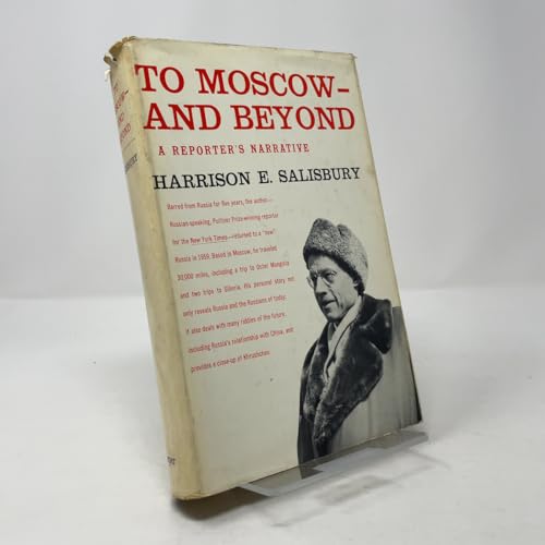 To Moscow and Beyond, A Reporter's Narrative. B0000CKP1B Book Cover