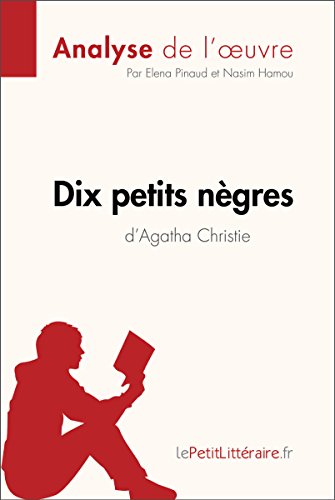 Dix petits nègres d'Agatha Christie (Analyse de l'oeuvre): Comprendre la littérature avec lePetitL