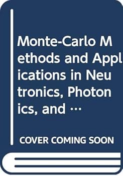 Monte-Carlo Methods and Applications in Neutronics, Photonics and Statistical Physics: Proceedings of the Joint Los Alamos National Laboratory - Commi