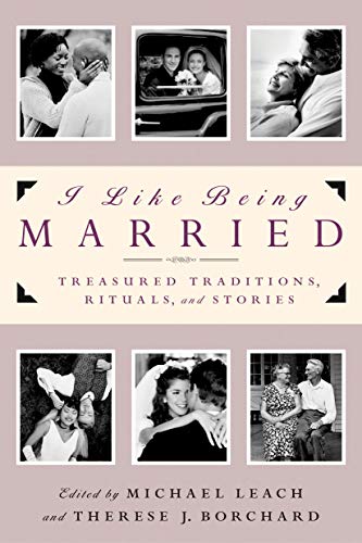 I Like Being Married: Treasured Traditions, Rituals, and Stories (English Edition)