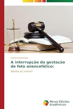 Paperback A interrupção da gestação de feto anencefálico [Portuguese] Book
