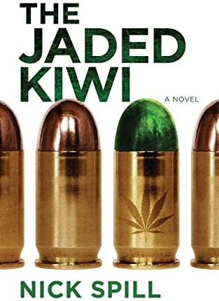 The Jaded Kiwi: a novel (The Jaded Trilogy) Paperback – February 27, 2016