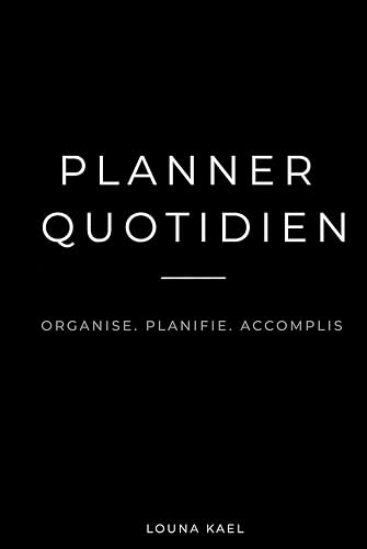 quotidien: Organise. Planifie. Accomplis. Planner