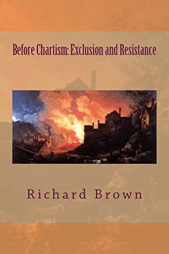 Image of Before Chartism: Exclusion and Resistance: Volume 1 (Reconsidering Chartism)