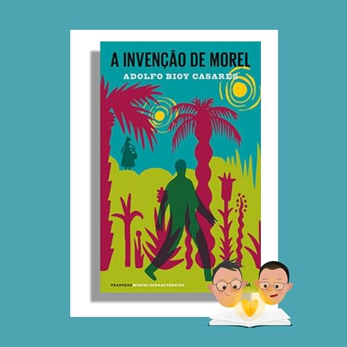 Livro do car*lho 45 "A Inven&ccedil;&atilde;o de Morel" | Adolfo Bioy Casares