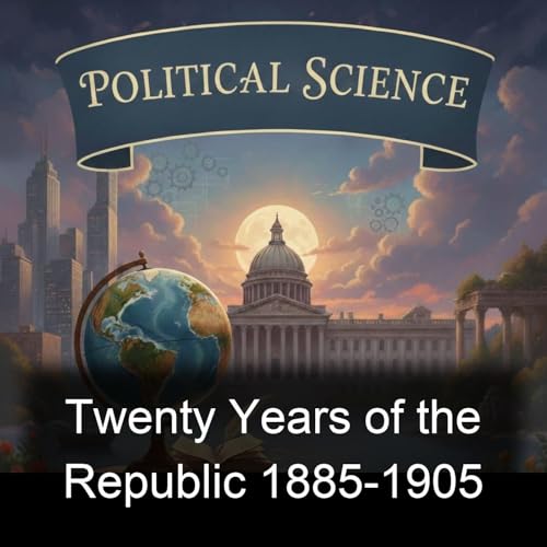 Twenty Years of the Republic 1885-1905 cover art