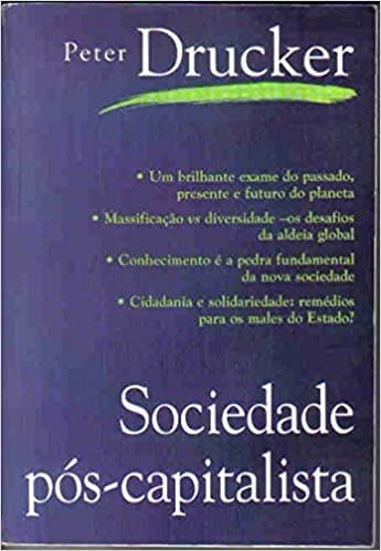 livro sociedade pos capitalista peter drucker Ed. 1999