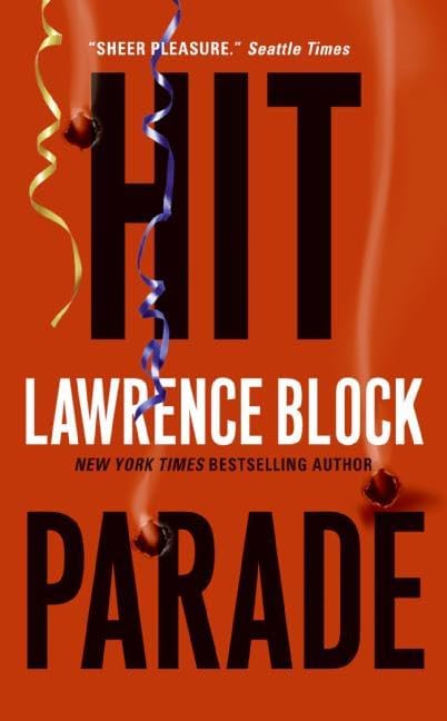 Hit Parade: A Darkly Comic Thriller About a Lonely Hitman Taking Dangerous Risks for Retirement