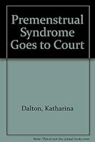 Premenstrual Syndrome Goes to Court 0946796424 Book Cover