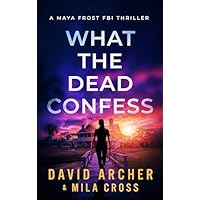 What the Dead Confess