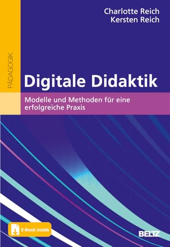 Digitale Didaktik: Modelle und Methoden für eine erfolgreiche Praxis. Mit E-Book inside