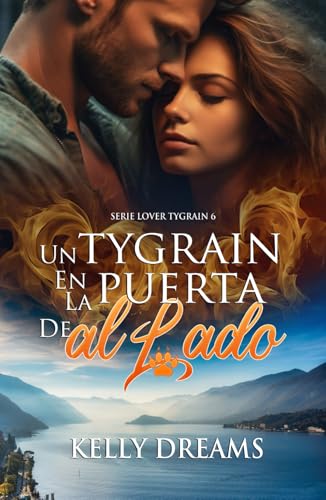 UN TYGRAIN EN LA PUERTA DE AL LADO (Lover Tygrain)