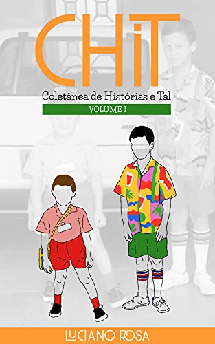 Coletânea de Histórias e Tal: Volume I (CHiT Livro 1)