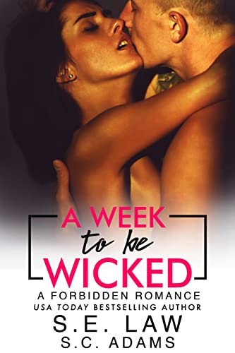 A Week To Be Wicked: A Private Island Bad Boy Billionaire Romance (Forbidden Fantasies)