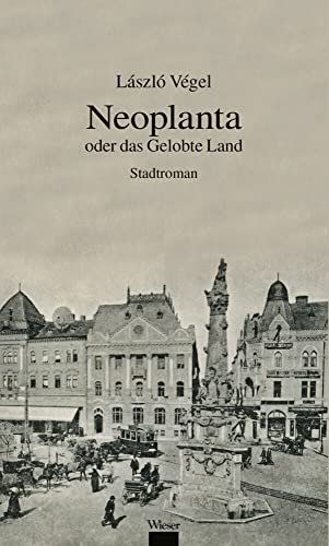 Neoplanta oder das gelobte Land: Stadtroman