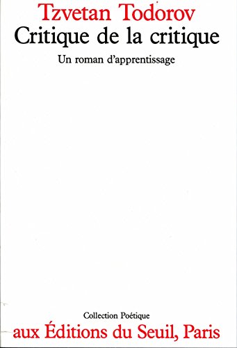 Télécharger Critique de la critique. Un roman d'apprentissage (Poétique t. 1) Gratuit