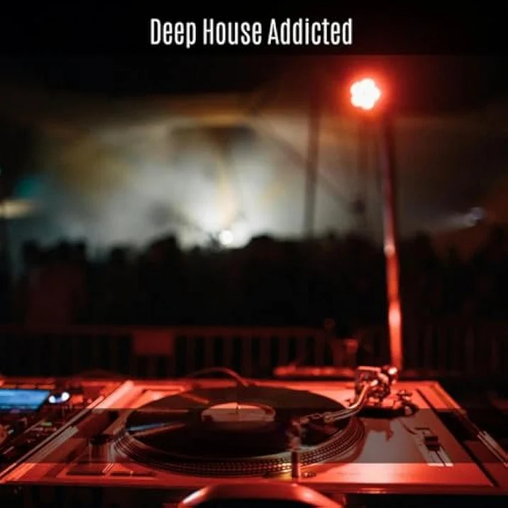 Deep House Addicted